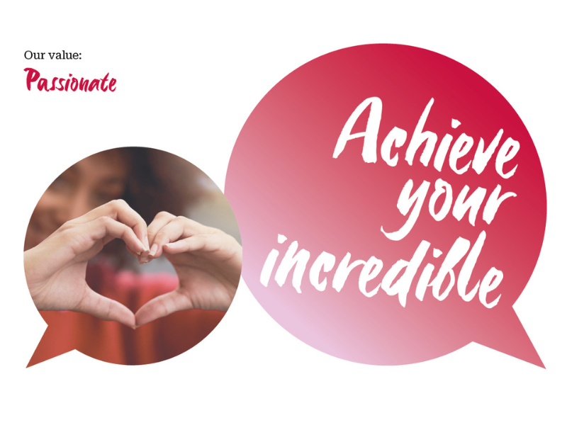 Our Value - Passionate. This value is red throughout our site - reading 'Achieve Your Incredible' 